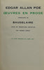 Oeuvres en Prose. Traduction de Baudelaire suivie de traductions Nouvelles par Francis Ledoux.
