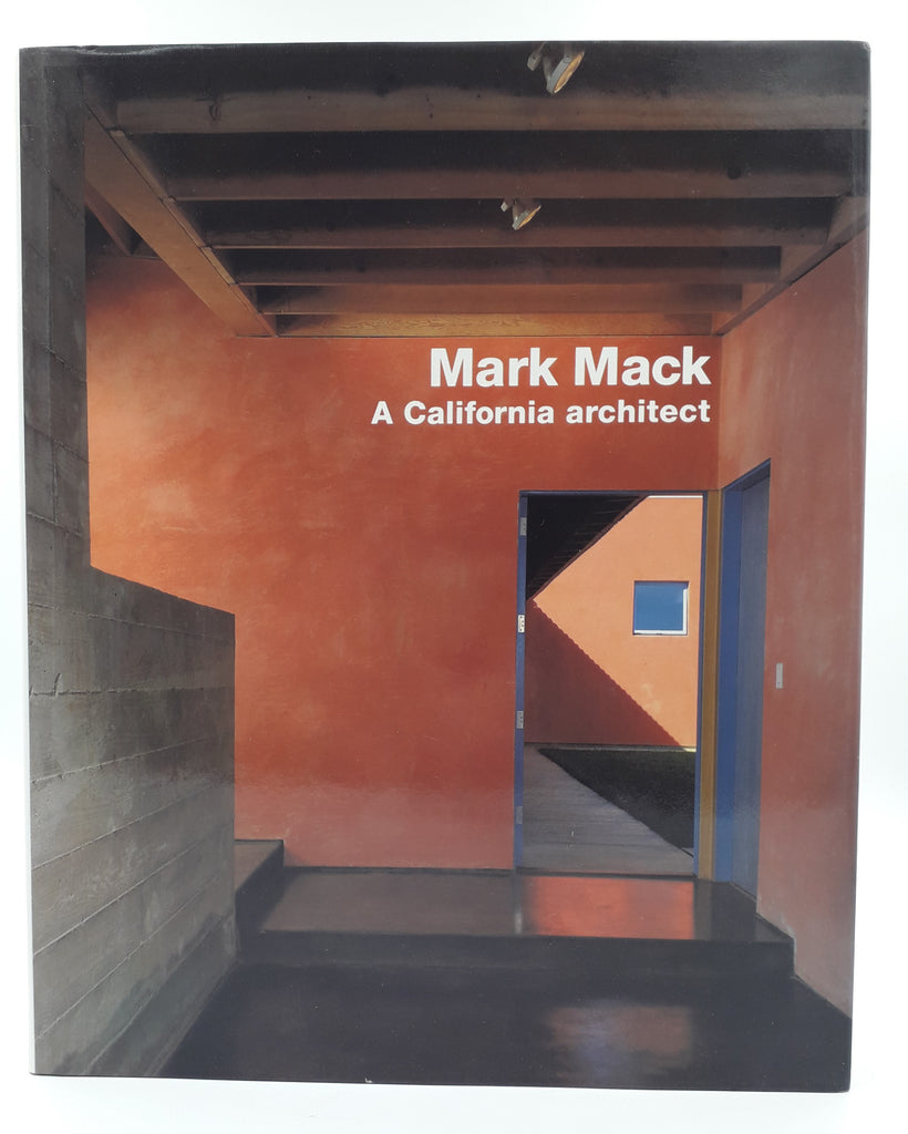 Mark Mack. A California Architect