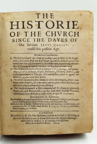 The Historie of the Chvrch since the dayes of Our Saviour Jesvs Christ vntill this present Age.